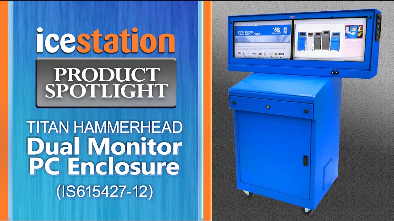 Watch Dual Monitor Computer Enclosure, IceStation TITAN Hammerhead, ITSENCLOSURES