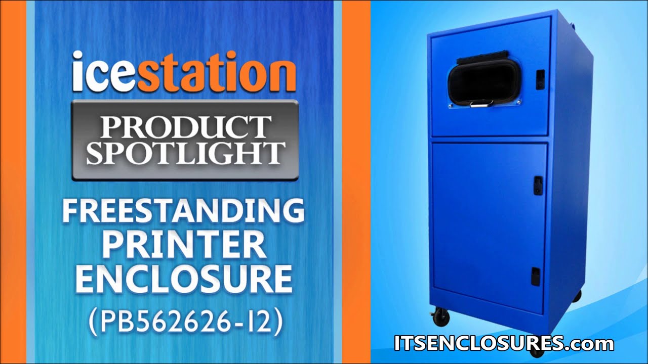 Watch Freestanding Printer Enclosure, IceStation Product Spotlight: PB562626-12, ITSENCLOSURES