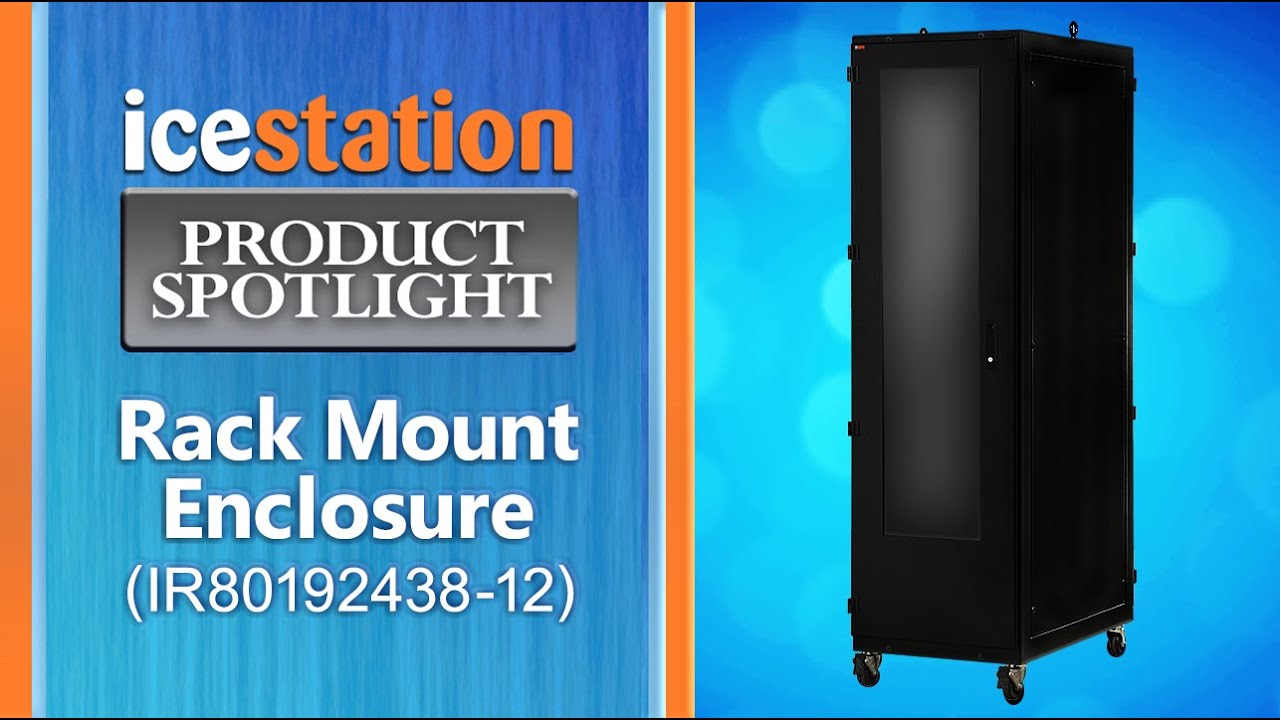 Watch Rack Mount Enclosure, IceStation Product Spotlight: IR80, ITSENCLOSURES