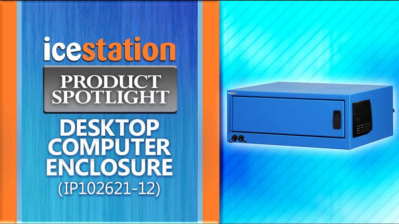 Watch PC Enclosure, IceStation Product Spotlight: IP10 - ITSENCLOSURES